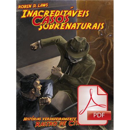 Rastro de Cthulhu: Inacreditáveis Casos Sobrenaturais PDF